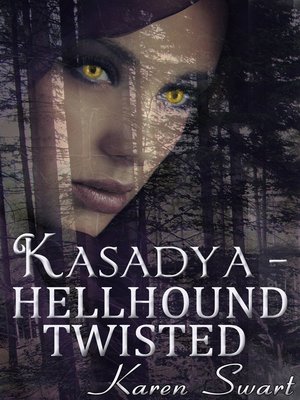 cover image of Kasadya Hellhound Twisted